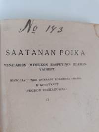 Saatanan poika : venäläisen mystikon Rasputinin elämänvaiheet : historiallinen romaani kolmessa osassa 2