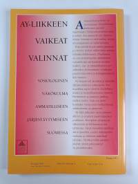 Ay-liikkeen vaikeat valinnat : sosiologinen näkökulma ammatilliseen järjestäytymiseen Suomessa
