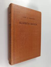 Suvista Savoa : kesäretki Savon mailla ja vesillä