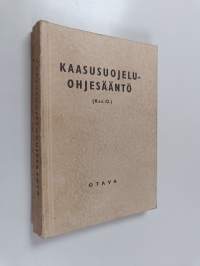 Kaasusuojeluohjesääntö : Kss.O