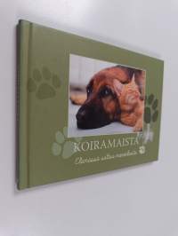 Koiramaista : elämässä sattuu monenlaista - Elämässä sattuu monenlaista