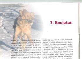 Koiran hoito-opas - koiran elämää elämäsi koiralle 2004.Teksti :Janita Leinonen. Sisältö: Koiran hankinta---Ruokinta--. Terveyden hoito...Koulutus