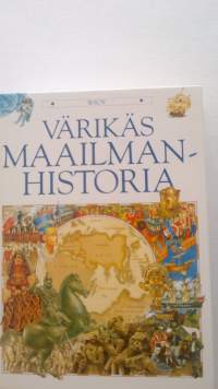 Värikäs maailmanhistoria : vuodesta 40 000 eKr nykypäiviin