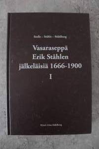 Vasaraseppä Erik Ståhlen jälkeläisiä 1666-1900: 1 ja 2