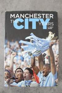 Manchester: The City Years
