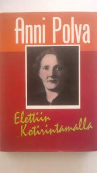Elettiin kotirintamalla - Lehtiä päiväkirjastani, 1981.