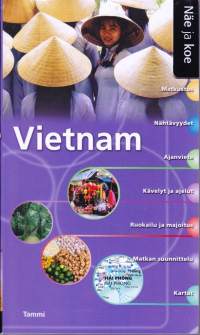 Näe ja koe Vietnam, 2009. (Matkaopas, matkakirja)