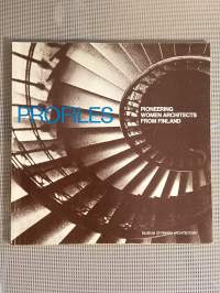 Profiles : pioneering women architects from Finland [ arkkitehdit arkkitehtuuri ]