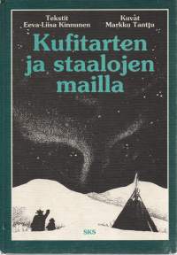 Kufitarten ja staalojen mailla : Tarinoita Pohjolasta, saamelaisten maasta