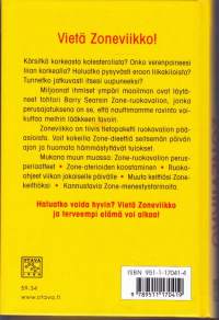 Zoneviikko - 7 päivää, jotka muuttavat elämäsi. 2011. (ruokavalio, ravinto, dieetti, laihduttaminen, kokonaisterveys)