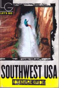 Let&#039;s go - Southwest USA Adventure Guide, 2004. Vähän yltiöpäisemmille matkailijoille, paljon luontokohteita lounaisesta USA:sta.