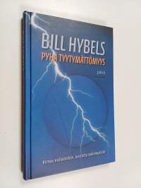Pyhä tyytymättömyys : virtaa valintoihin, nostetta näkemyksiin