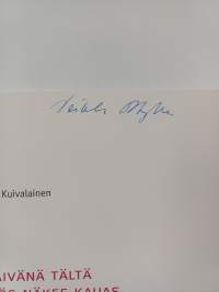 Tänä päivänä tältä paikalta ylös näkee kauas : Veikko Myller (signeerattu)