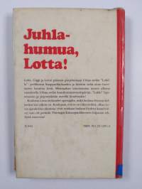 Juhlahumua, Lotta!