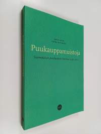 Puukauppamuistoja (ERINOMAINEN)