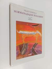 Surmanajajan tuliaiset : runoja
