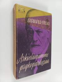 Arkielämämme psykopatologiaa