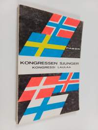 Kongressen sjunger : Internordisk sångbok = Kongressi laulaa : Yhteispohjoismainen laulukirja