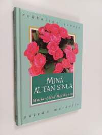 Minä autan sinua : rohkaisun sanoja päivän matkalle