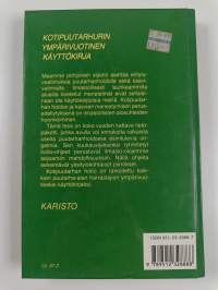 Kotipuutarhan hoito : oikeat hoito-ohjeet vuodenaikojen mukaan