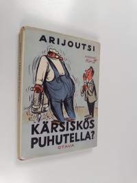 Kärsiskös puhutella : 25 parasta juttua