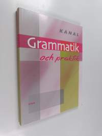 Kanal Grammatik och praktik : ruotsin peruskielioppi harjoituksineen (+CD)