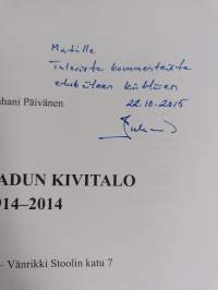 Creutzkadun kivitalo : Apollonkatu 3 -Vänrikki Stoolin katu 7 (signeerattu, tekijän omiste)