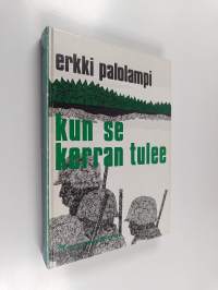 Kun se kerran tulee : kehyskertomus ja kaksi tarinaa talvisodan aikalaisista
