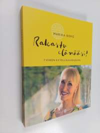Rakastu elämääsi! : 7 viikon kiitollisuusohjelma (signeerattu, tekijän omiste)