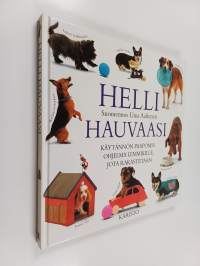 Helli hauvaasi : käytännön paapomisohjelma lemmikille, jota rakastetaan