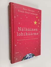 Nälkäinen lohikäärme : Kiinan marssi maailman talousmahdiksi