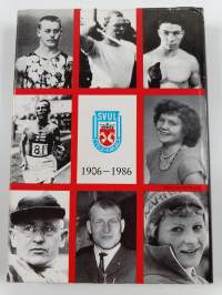 Etelä-Karjala urheilee : SVUL:n Viipurin ja Etelä-Karjalan piirin historiikki vuosilta 1906-1986