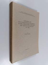 Napoleon und das napoleonische Frankreich in der öffentlichen Diskussion des &quot;dritten Deutschland&quot; 1797-1807