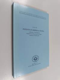 Patents in imperial Russia : a history of the Russian institution of invention privileges under the old regime