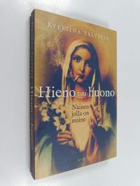 Hieno vai huono : nainen jolla on maine
