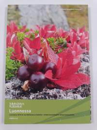 Luonnossa 2014 : hyötyä, tietoa ja elämyksiä