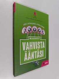 Mediasuhteet : Vahvista ääntäsi