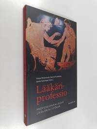 Lääkäriprofessio : professionaalisuus lääkärin työssä