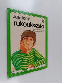 Jutellaan rukouksesta