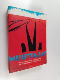 Muuttajat : kansainvälinen muuttoliike ja suomalainen yhteiskunta