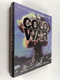 Cold war : for 45 years the world held its breath