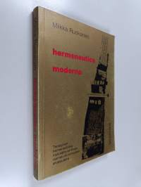 Hermeneutica moderna : teologinen hermeneutiikka historiallis-kriittisen raamatuntutkimuksen aikakaudella