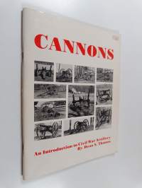 Cannons - An Introduction to Civil War Artillery