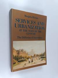 Services and urbanization at the turn of the century : the diffusion of innovations