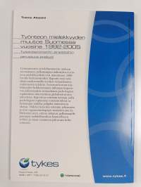 Työnteon mielekkyyden muutos Suomessa vuosina 1992-2005 : työolobarometrin aineistoihin perustuva analyysi