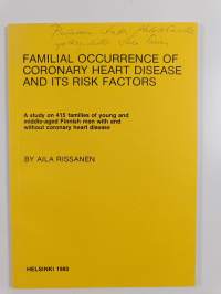Familial Occurrence of Coronary Heart Disease and Its Risk Factors - A Study on 415 Families of Young and Middle-aged Finnish Men with and Without Coronary Heart ...