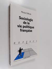 Sociologie de la vie politique française (signeerattu, tekijän omiste)