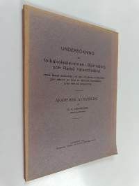 Undersökning av folkskoleelevernas i Björneborg och Räfsö hälsotillstånd med fästat avseende vid det inflytande undernäringen såsom en följd av rådande livsmedels...
