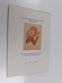 Tulevaisuusvaliokunnan mietintö 1/1997 vp valtioneuvoston selonteko osa 1 &quot;Suomi ja Euroopan tulevaisuus&quot;