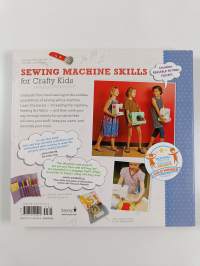 Sewing School 2 - Lessons in Machine Sewing : 20 Projects Kids Will Love to Make